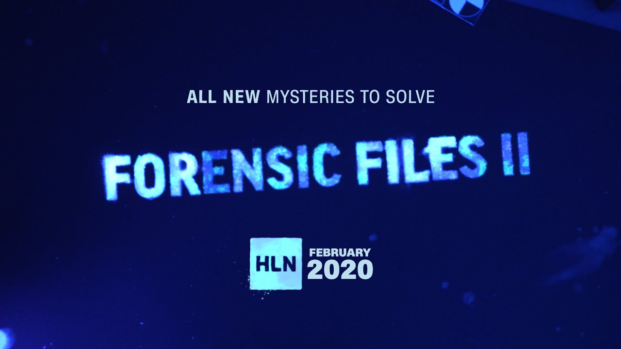 ‘Forensic Files II’ Returns Tonight – Here’s How To Watch