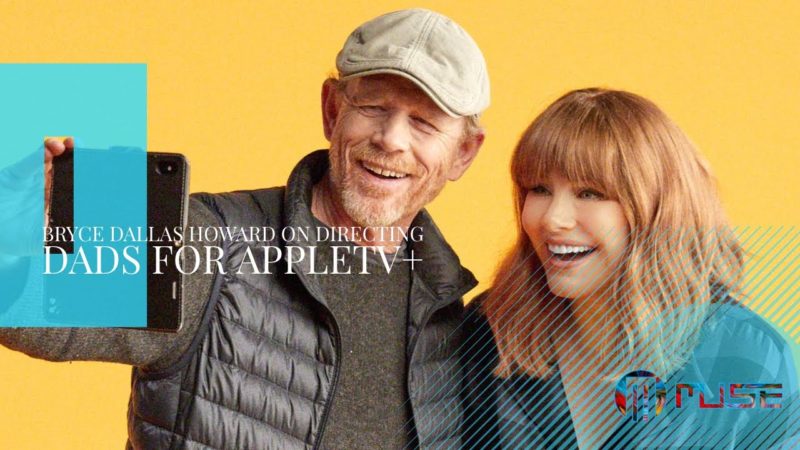Bryce Dallas Howard makes directorial debut with Apple TV+ doco ‘Dads’